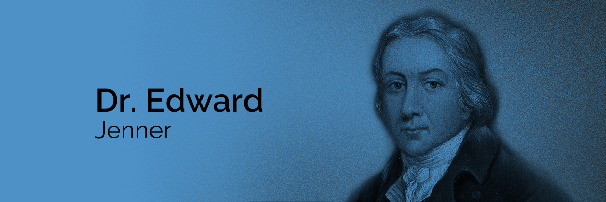 Dr. Edward Jenner